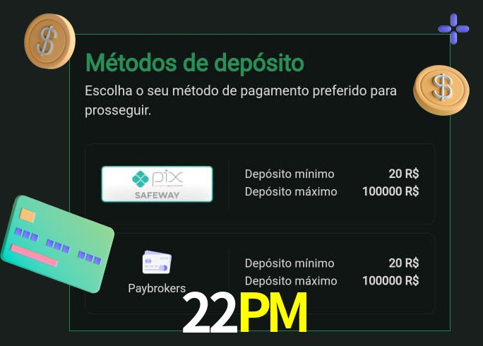O cassino 22PM oferece uma grande variedade de métodos de pagamento